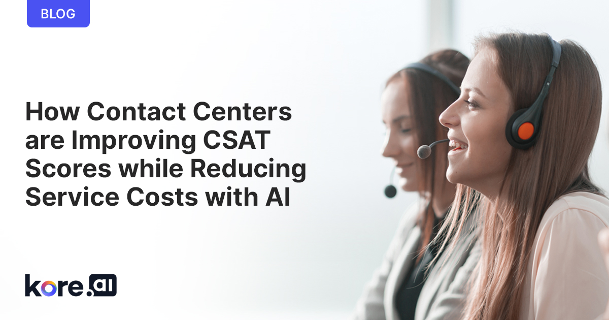 How Contact Centers Are Improving CSAT Scores While Reducing Service Costs With AI4