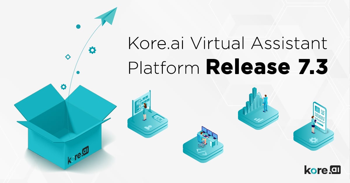 Kore.ai Virtual Assistant Platform  Release 7.3 Copy (1) 2