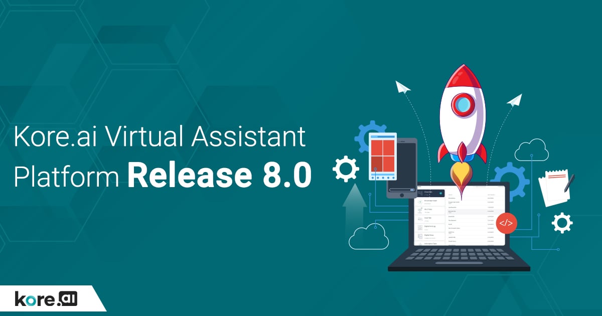 Kore.ai Virtual Assistant Platform  Release 8.0