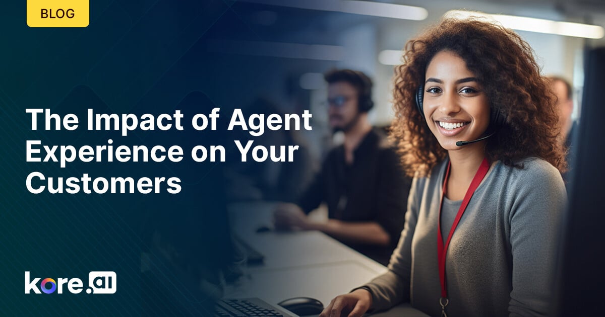 Large The Impact Of Agent Experience On Your Customers